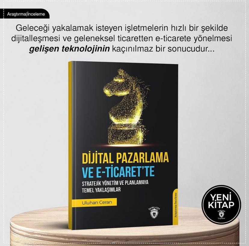 Dijital Pazarlama ve E-Ticaret’te Stratejik Yönetim ve Planlamaya Temel Yaklaşımlar