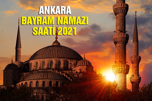 Ankara bayram namazı saati 2021 Diyanet: Ankara Kurban Bayramı namazı kaçta kılınacak? Ankara bayram namazı vakti!
