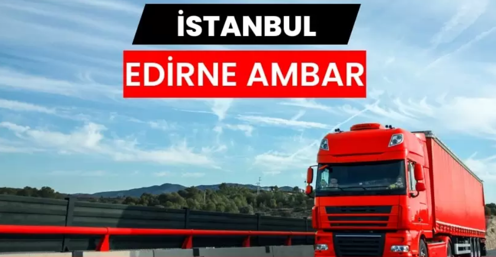Edirne Nakliyat Ambarı Çözümleriyle Ticarette Kesintisiz Akış