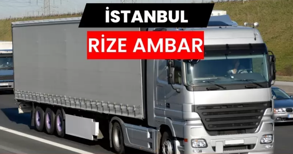 İstanbul Rize Ambarı Organizasyonlarında Düzenli Sevkiyat Avantajı