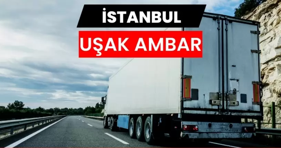 İstanbul Uşak Ambarı ile Güvenli Yük Transferi